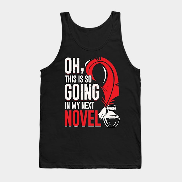 Novel Book Author Writer Novelist Gift Tank Top by Dolde08